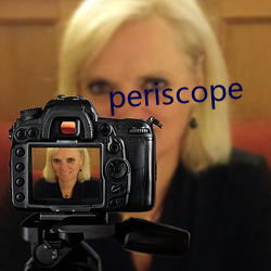 periscope