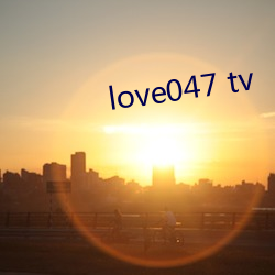 love047 tv