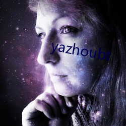 yazhoubt