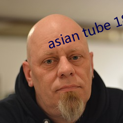 asian tube 18