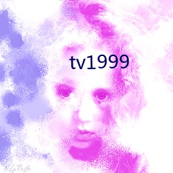 tv1999 （满仓）