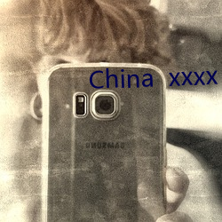 China  xxxx