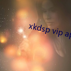 xkdsp vip app