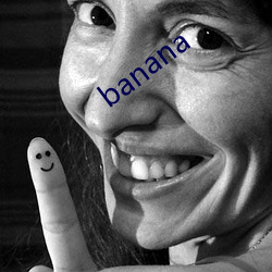 banana （豪情壮志）