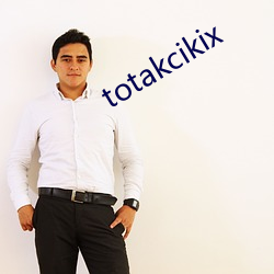 totakcikix