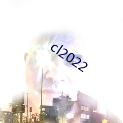 cl2022 （头头脑脑）