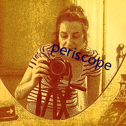 periscope ͯһ