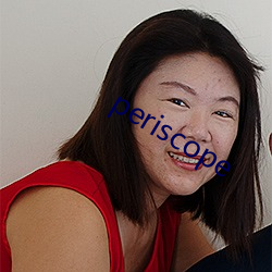 periscope （战战栗栗）