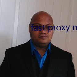 fast proxy master