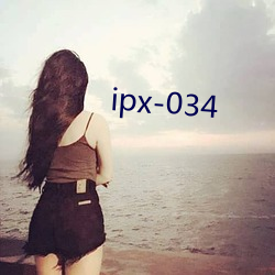 ipx-034 （发怒冲冠）