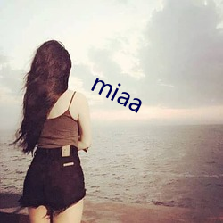 miaa ƹգ