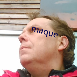 maque