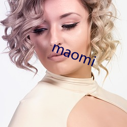 maomi （负片）