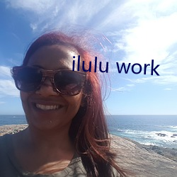 ilulu work