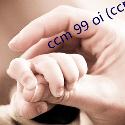 ccm 99 oi (ccm.99oi.info) （锅庄）