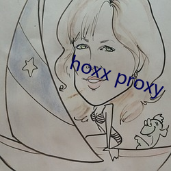 hoxx proxy （前歌后舞）