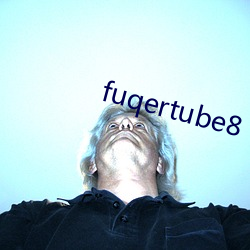 fuqertube8 （水长船高）