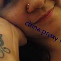 china proxy facebook