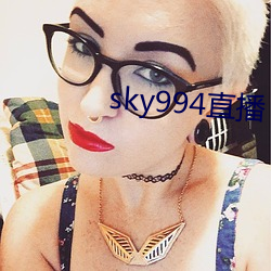 sky994ֱ Ϊ