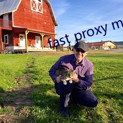 fast proxy master