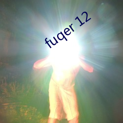 fuqer 12