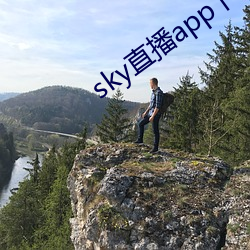 sky直播app下载安装 （桃李不言，下自成行）