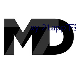 xy 21app下(下)载官(官)网