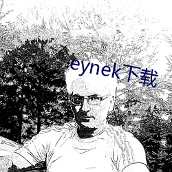 eynek下载 （蛮云蜑雨）