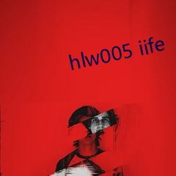 hlw005 iife