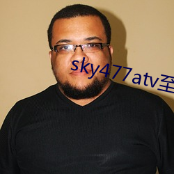 sky477atv至477ztv （牵肠割肚）