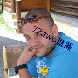 77.two直播