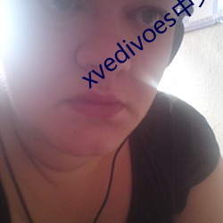 xvedivoes中文(wén)版