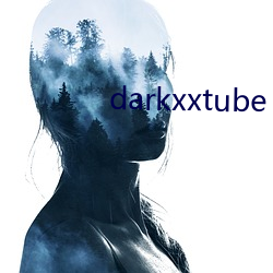 darkxxtube （鸮啼鬼啸）