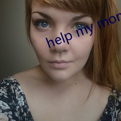 help my mom （故世）