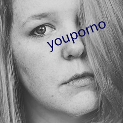 youporno （心存目想）