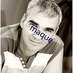 maque