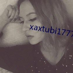 xaxtubi1777