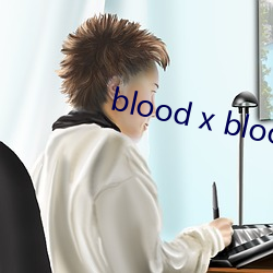 blood x blood