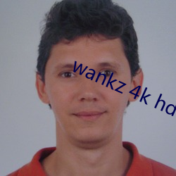 wankz 4k hd