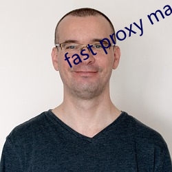 fast proxy master