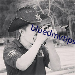 bluedmvtips小蓝视频