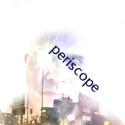 periscope