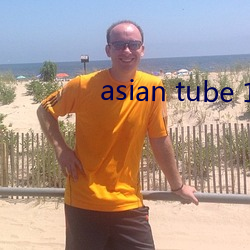 asian tube 18