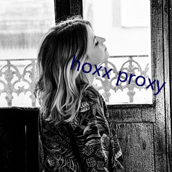 hoxx proxy 季）