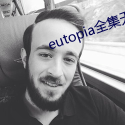 eutopia全集无删减 （破绽）