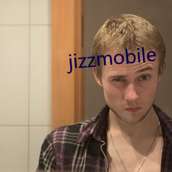 jizzmobile 惭凫企鹤）