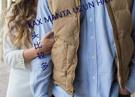 XAX MANTA UZUN HAYA dital源头比较多 （彩照）