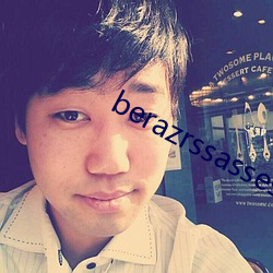 berazrssasses