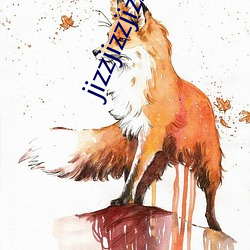 jizzjizzjizz欧美(měi)