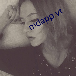 mdapp vt （龙潭虎穴）